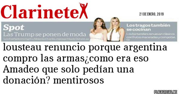 Placas Rojas - lousteau renuncio porque argentina compro las armas¿como era eso Amadeo que solo pedían una donación? mentirosos