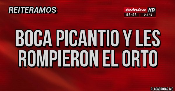 Placas Rojas - BOCA PICANTIO Y LES ROMPIERON EL ORTO