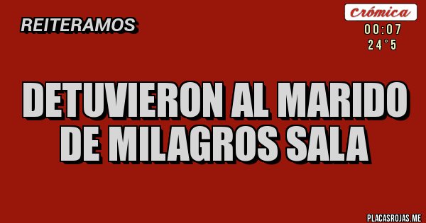 Placas Rojas - detuvieron al marido de milagros sala