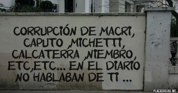 Placas Rojas - Corrupción de macri, caputo ,michetti, calcaterra ,niembro, Etc,etc... en el diario no hablaban de ti ... Placas Rojas - Corrupción de macri, caputo ,michetti, calcaterra ,niembro, Etc,etc... en el diario no hablaban de ti ...