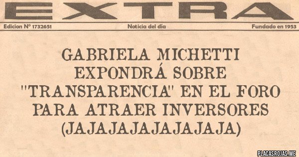 Placas Rojas - Gabriela Michetti expondrá sobre ''transparencia'' en el foro para atraer inversores (jajajajajajajaja)