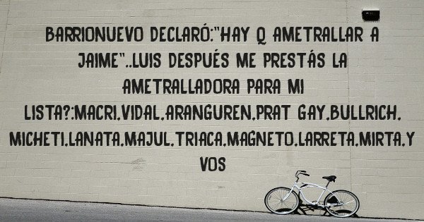 Placas Rojas - Barrionuevo declaró:''hay q ametrallar a jaime''..luis después me prestás la ametralladora para mi lista?:macri,vidal,aranguren,prat gay,bullrich, micheti,lanata,majul,triaca,magneto,larreta,mirta,y vos
