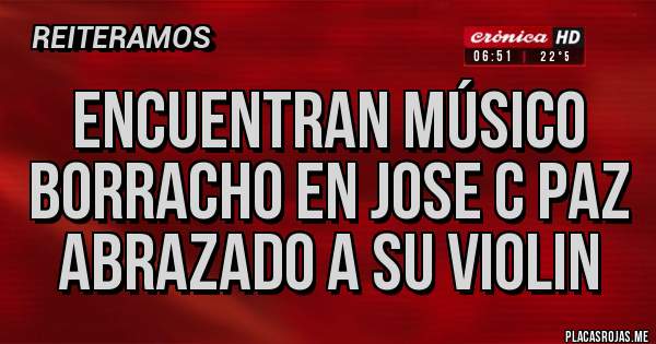 Placas Rojas - Encuentran Músico Borracho en Jose C Paz abrazado a su Violin