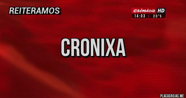 Placas Rojas - cronixa