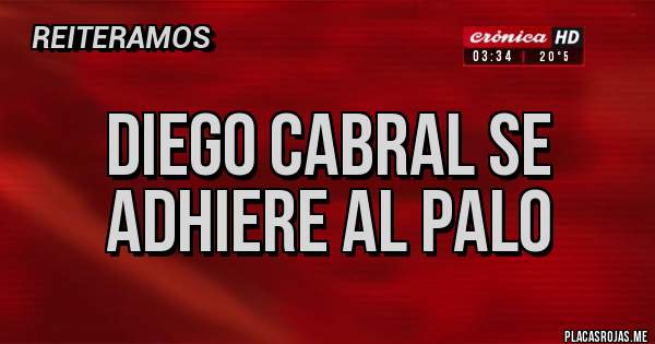 Placas Rojas - Diego Cabral se adhiere al Palo