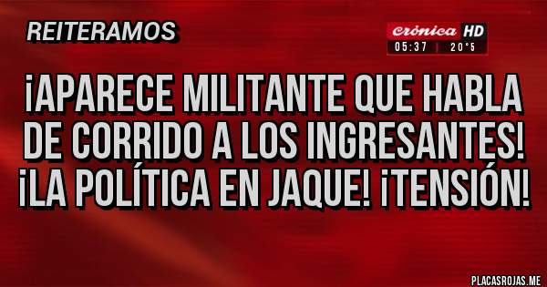 Placas Rojas - ¡Aparece militante que habla de corrido a los ingresantes!
¡La política en jaque! ¡Tensión!