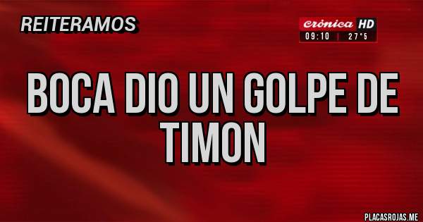 Placas Rojas - BOCA DIO UN GOLPE DE TIMON