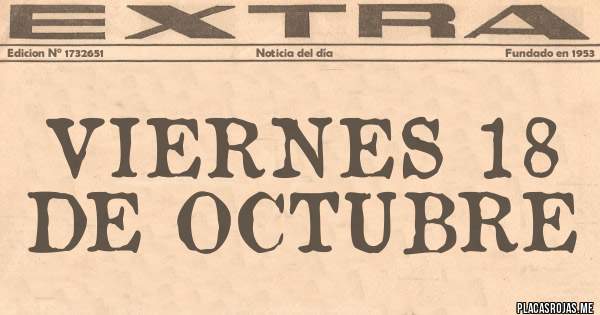 Placas Rojas - VIERNES 18 DE OCTUBRE