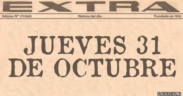 Placas Rojas - JUEVES 31 DE OCTUBRE