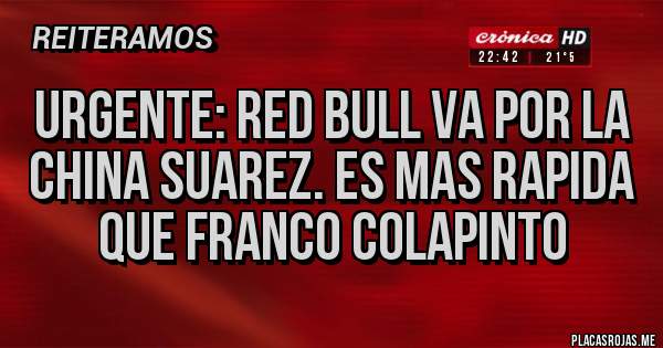 Placas Rojas - URGENTE: Red Bull va por la China Suarez. Es mas rapida que Franco Colapinto