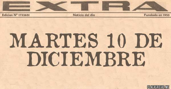 Placas Rojas - MARTES 10 DE DICIEMBRE