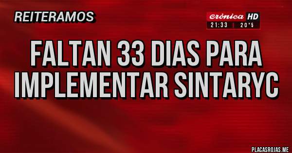 Placas Rojas - faltan 33 dias para implementar sintaryc
