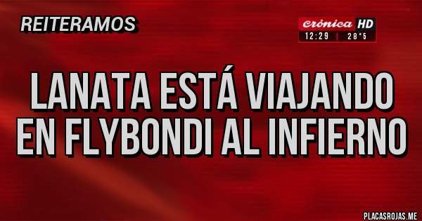 Placas Rojas - Lanata está viajando en flybondi al infierno