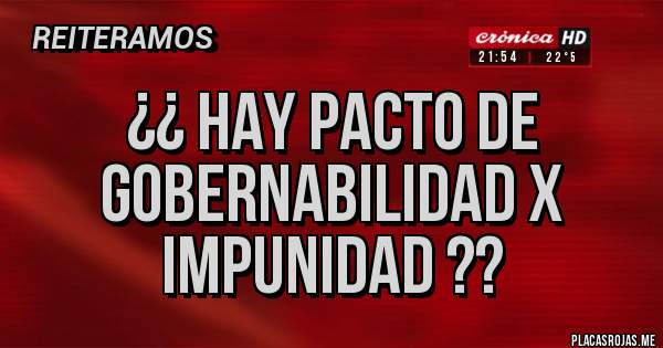 Placas Rojas - ¿¿ hay pacto de gobernabilidad x Impunidad ?? 