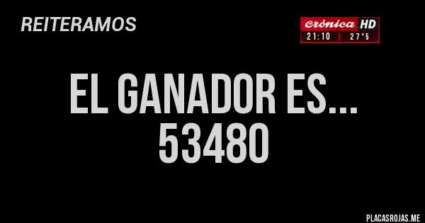 Placas Rojas - EL GANADOR ES... 53480 