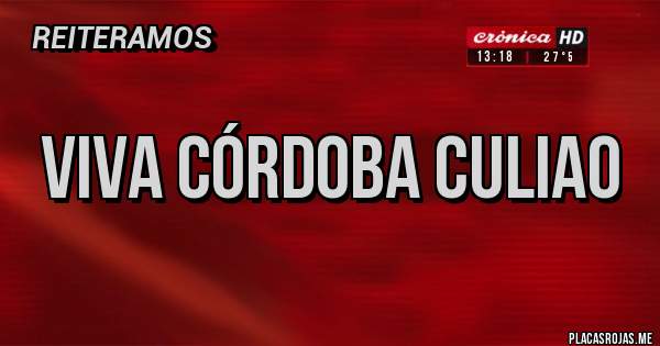 Placas Rojas - Viva Córdoba Culiao