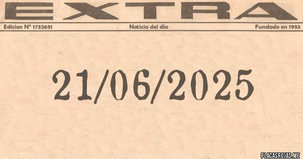Placas Rojas - 21/06/2025