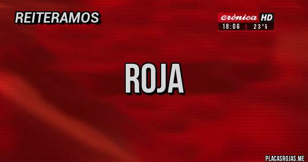Placas Rojas - Roja