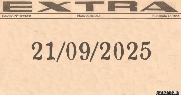 Placas Rojas - 21/09/2025