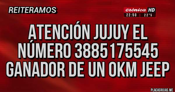 Placas Rojas - Atención Jujuy el número 3885175545 Ganador de un 0km Jeep