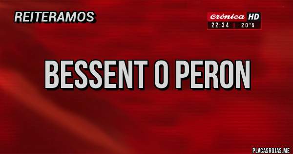 Placas Rojas - Bessent o Peron