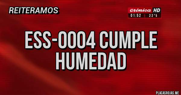 Placas Rojas - ESS-0004 CUMPLE HUMEDAD