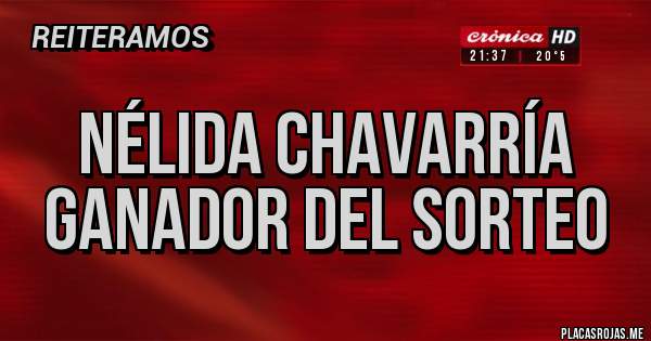 Placas Rojas - Nélida Chavarría ganador del sorteo