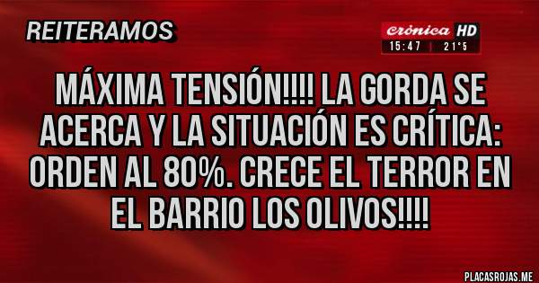 Placas Rojas - Máxima tensión!!!! La gorda se acerca y la situación es crítica: orden al 80%. Crece el terror en el barrio los olivos!!!! 