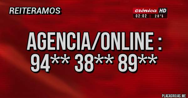 Placas Rojas - AGENCIA/ONLINE :
94** 38** 89**