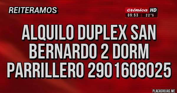 Placas Rojas - ALQUILO DUPLEX SAN BERNARDO 2 DORM PARRILLERO 2901608025 