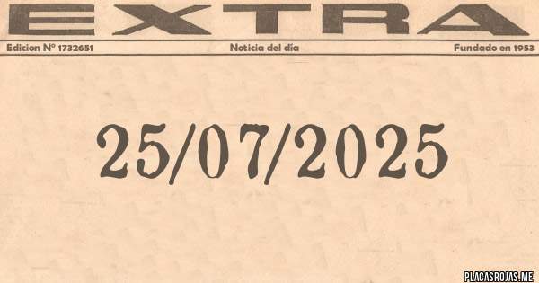Placas Rojas - 25/07/2025