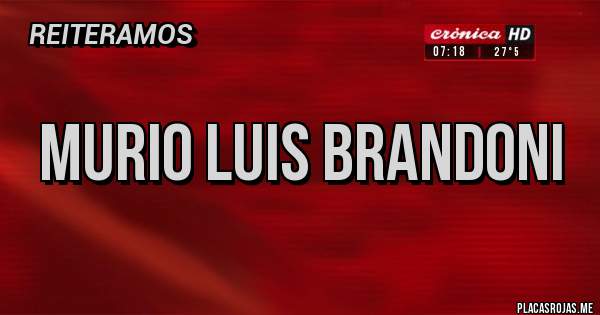 Placas Rojas - Murio luis brandoni